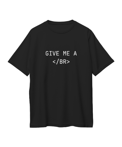 GIVE ME A </BR> TEE ( BLACK )